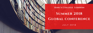 King's College London Summer 2018 Global Conference July 2018
